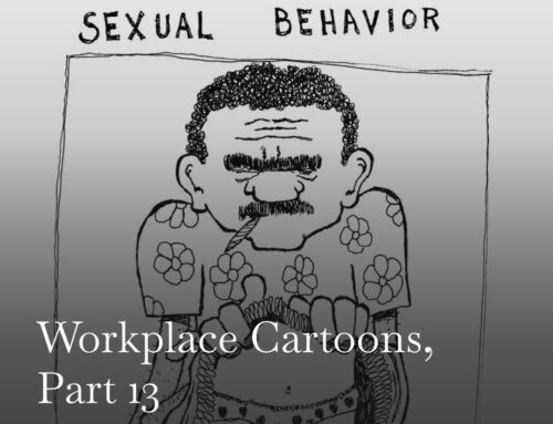 Workplace Cartoons, Part 13